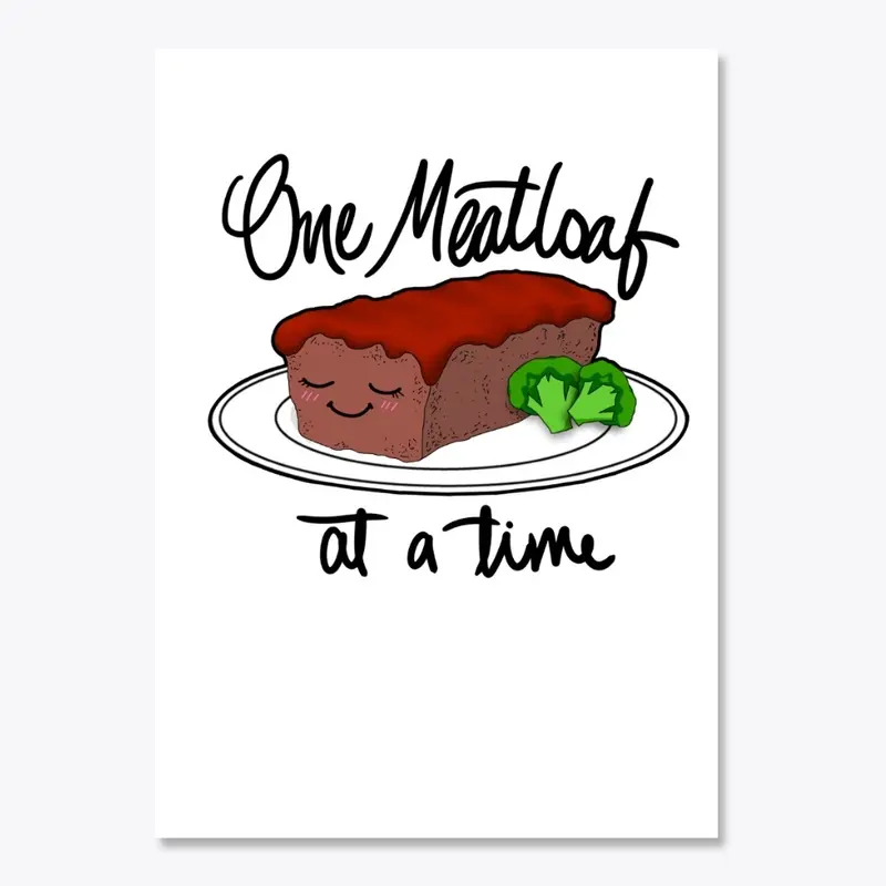 One Meatloaf At a Time